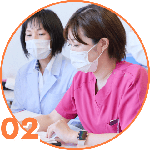 医師と連携したチームの手厚いサポート